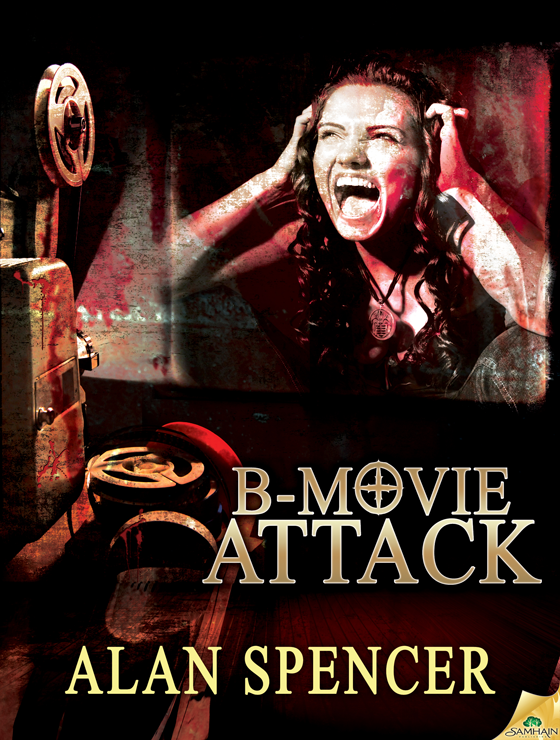 B-Movie Attack (2012) by Alan Spencer