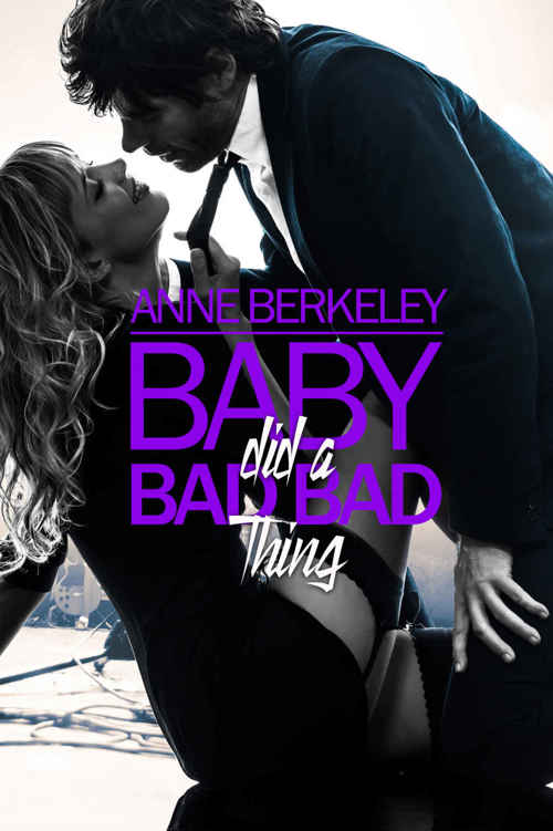 Baby Did a Bad Bad Thing (Hautboy Series Book 3) by Anne Berkeley