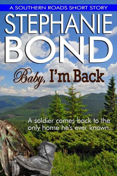 Baby, I'm Back (a Southern Roads short story) by Bond, Stephanie