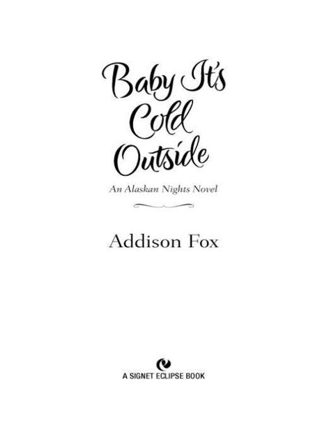 Baby It's Cold Outside by Fox, Addison