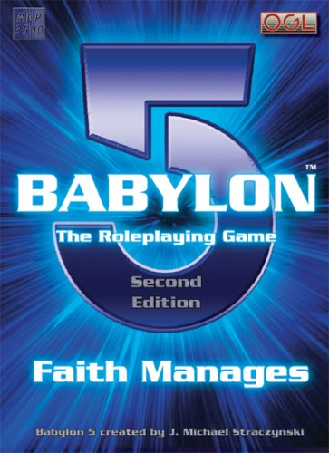 Babylon 5: The Role Playing Game - Faith Manages (2015)