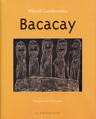 Bacacay (2006) by Witold Gombrowicz