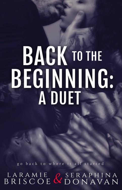 Back to the Beginning: A Duet by Laramie Briscoe
