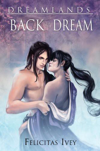 Back to the Dream Sequel 2 Dreamland by Felicitas Ivey