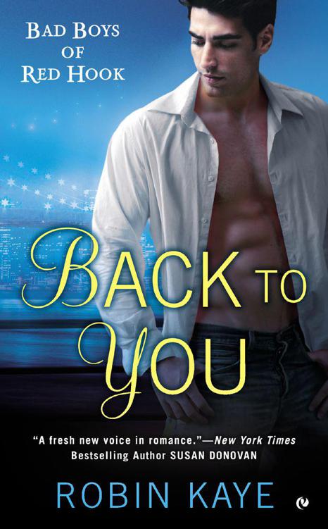 Back to You: Bad Boys of Red Hook by Kaye, Robin