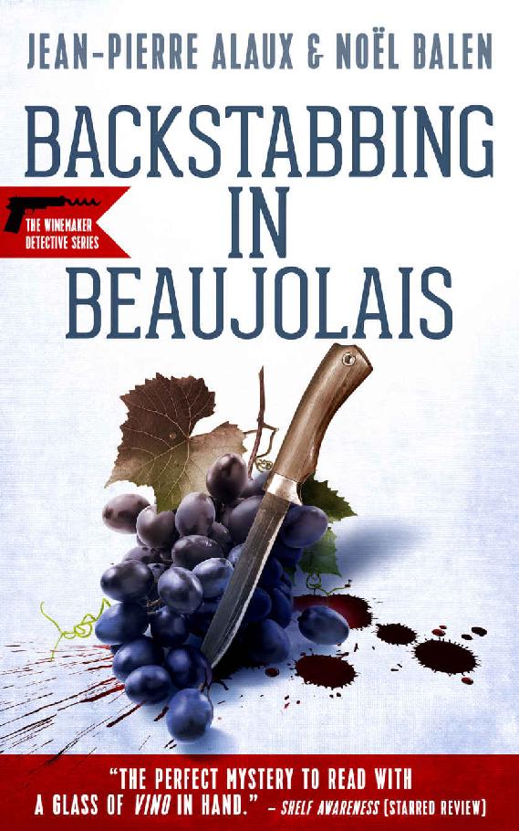 Backstabbing in Beaujolais (Winemaker Detective Book 9)