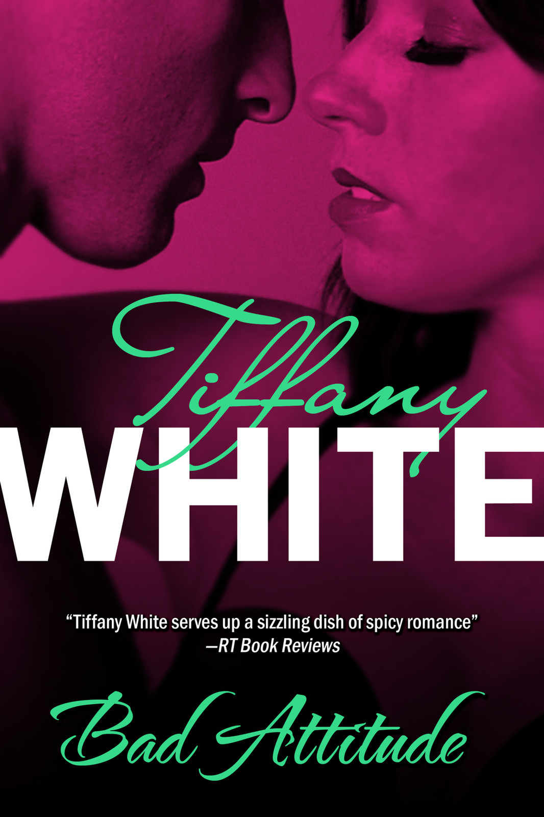 Bad Attitude by Tiffany White