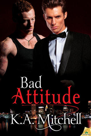 Bad Attitude (2013) by K.A. Mitchell