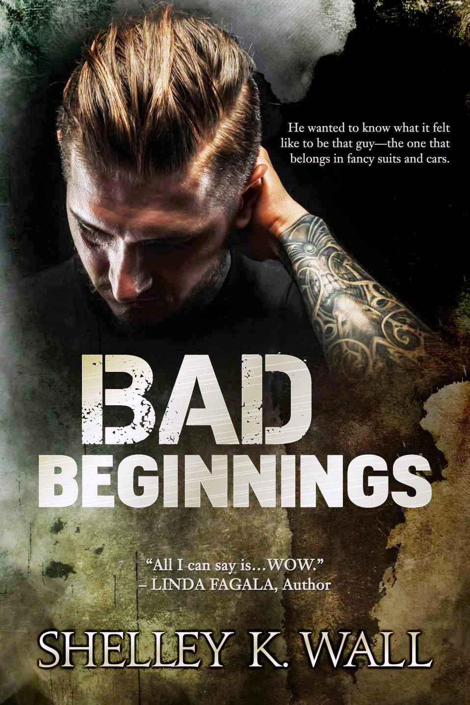 BAD Beginnings by Shelley Wall