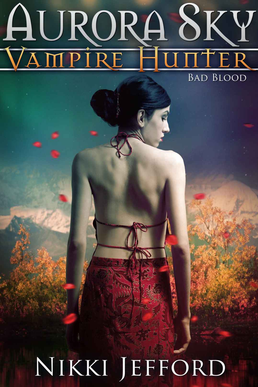 Bad Blood (Aurora Sky: Vampire Hunter, Vol. 3) by Nikki Jefford