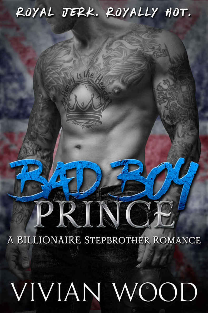 Bad Boy Prince: A British Royal Stepbrother Romance