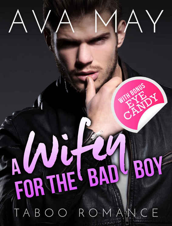 BAD BOY ROMANCE: A Wifey for the Bad Boy (Contemporary Alpha Male Romance Book) (New Adult Alpha Male Romance Short Stories)