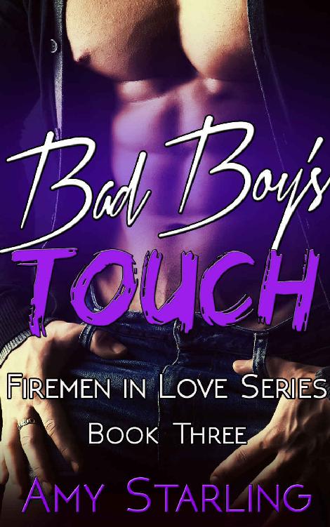 Bad Boy's Touch (Firemen in Love Book 3)