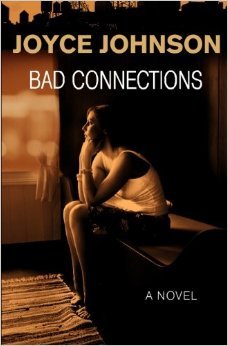 Bad Connections (1978) by Joyce Johnson