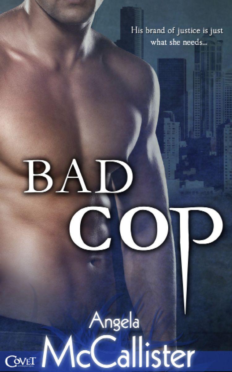 Bad Cop (Entangled Covet) by McCallister, Angela