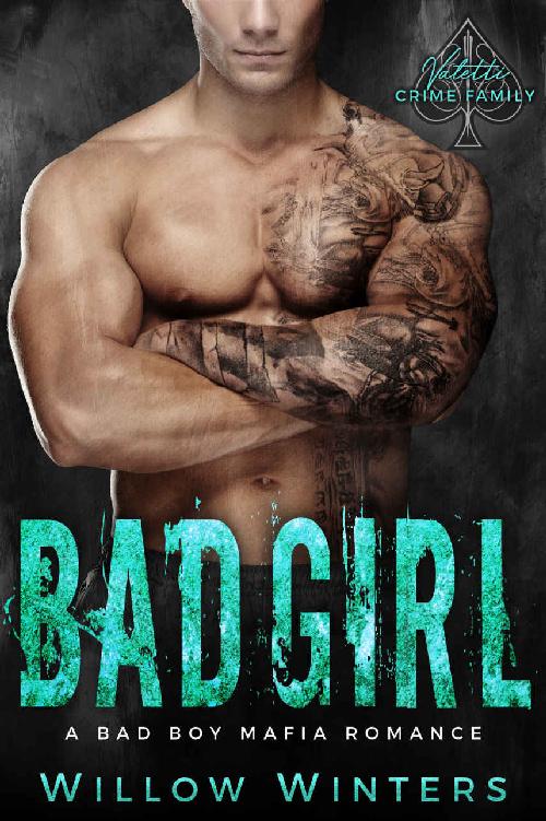 Bad Girl: Valetti Crime Family (A Bad Boy Mafia Romance)