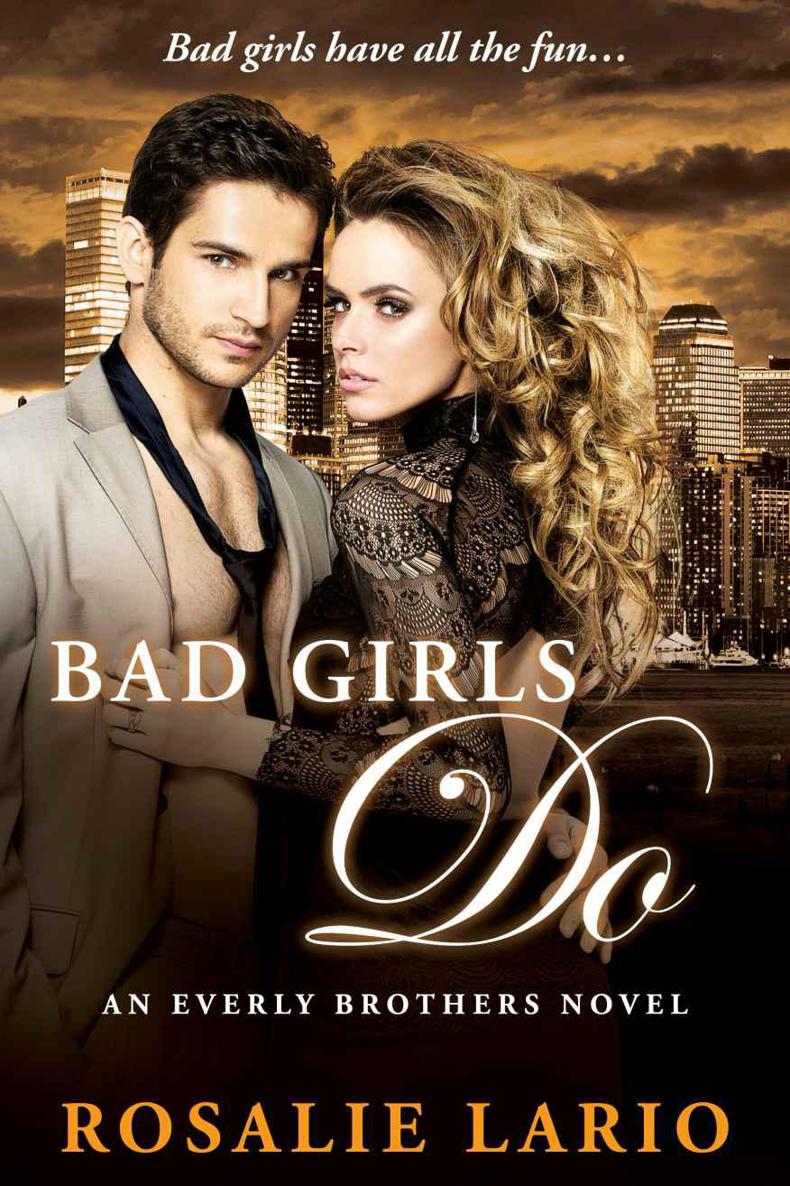 Bad Girls Do: a Billionare Romance Novel (The Everly Brothers Series, Erotic Romance Book 3)