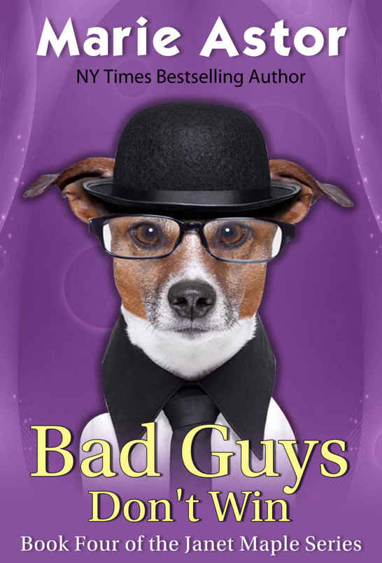 Bad Guys Don't Win (Janet Maple Series Book 4) by Marie Astor