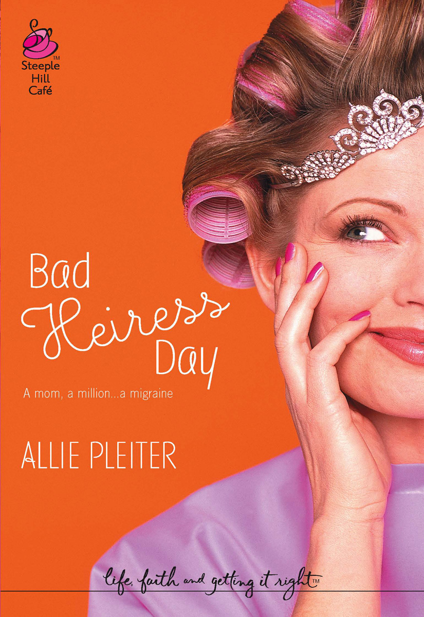 Bad Heiress Day (2005) by Allie Pleiter