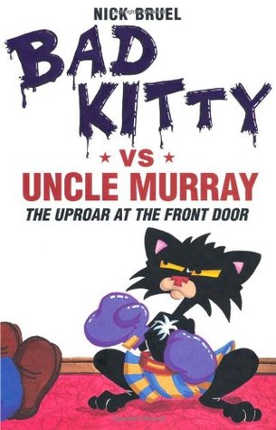 Bad Kitty vs Uncle Murray (2010) by Nick Bruel