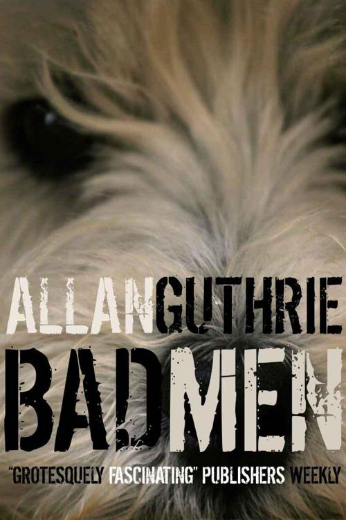 Bad Men by Allan Guthrie