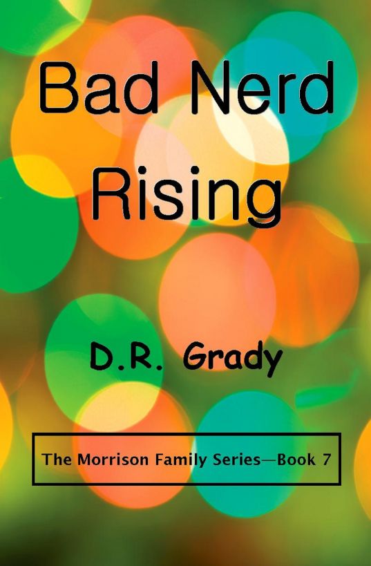 Bad Nerd Rising by Grady, D.R.