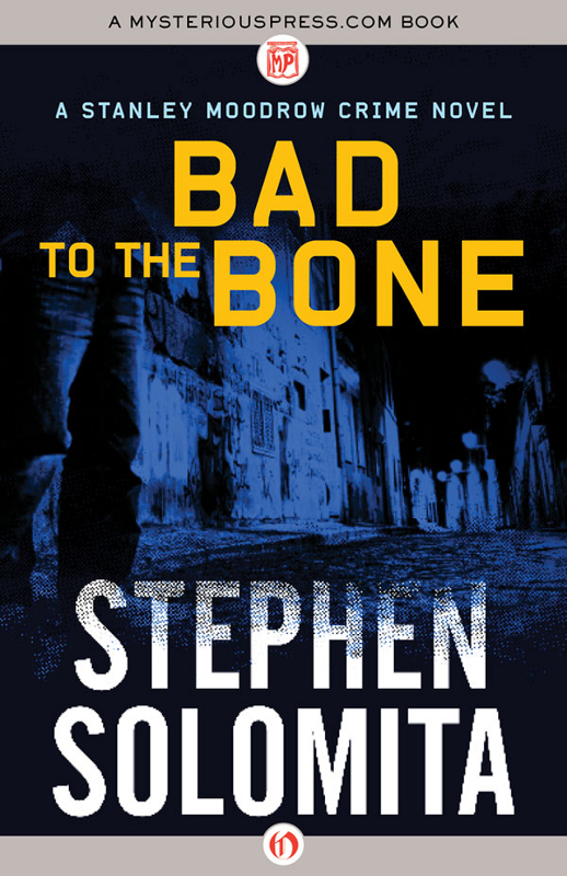 Bad to the Bone by Stephen Solomita