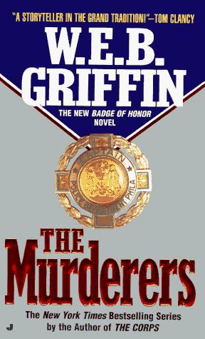 Badge of Honour 06 - The Murderers by W.E.B. Griffin