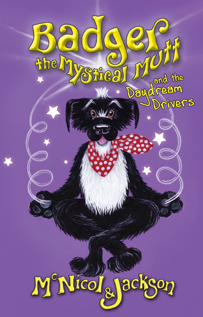 Badger the Mystical Mutt and Daydream Drivers by Lyn McNicol