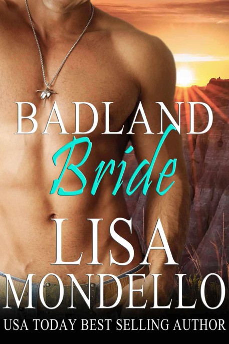 Badland Bride (Book 2 - Dakota Hearts) by Mondello, Lisa