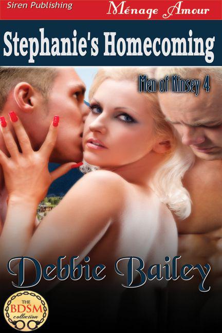 Bailey, Debbie - Stephanie's Homecoming [Men of Kinsey 4] (Siren Publishing Ménage Amour) by Debbie Bailey