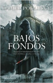 Bajos fondos (2011) by Daniel Polansky