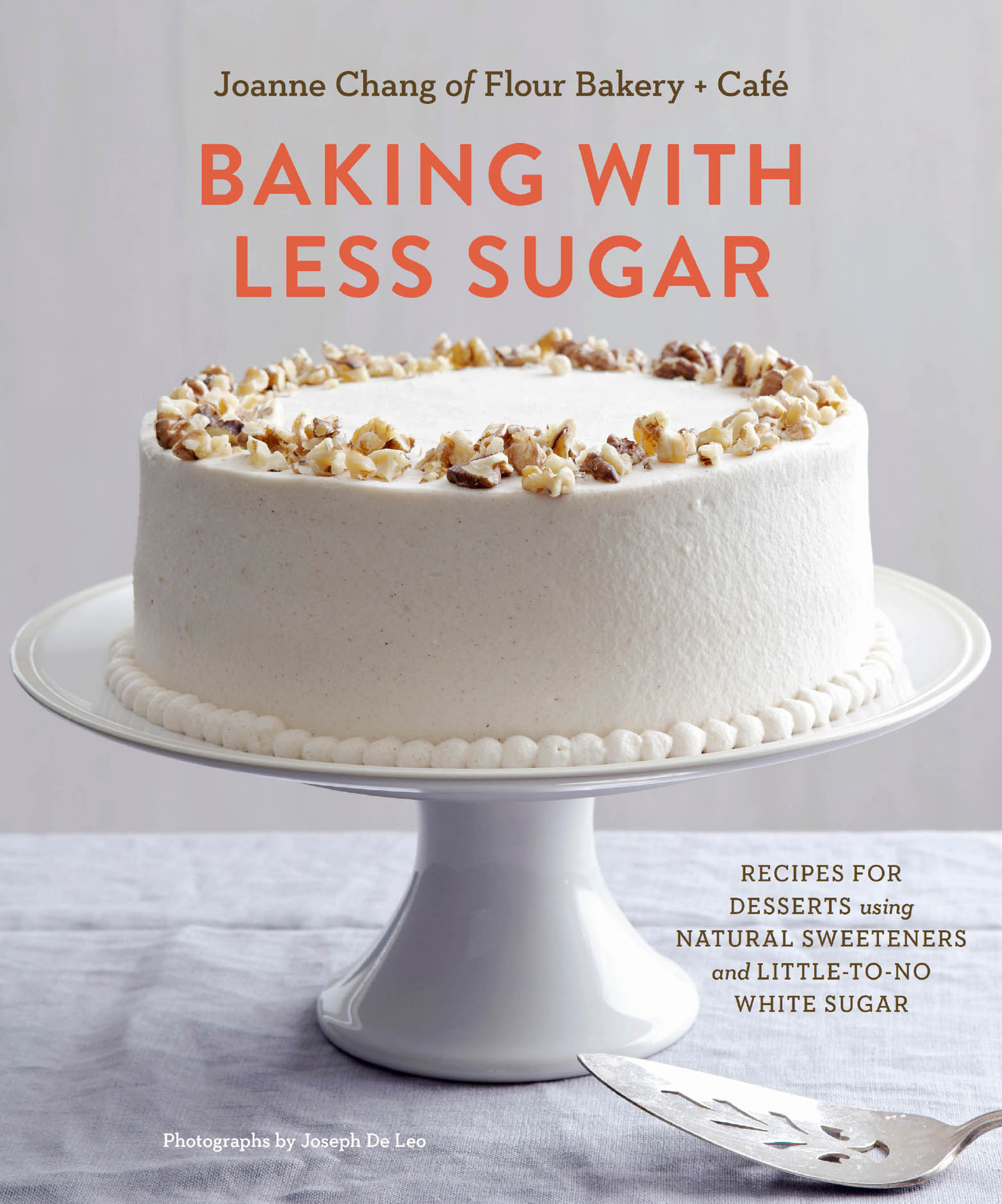 Baking with Less Sugar (2015) by Joanne Chang