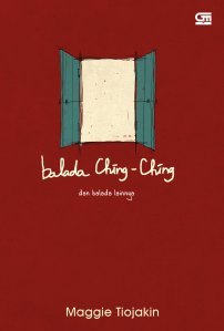 Balada Ching-Ching dan Balada Lainnya (2010) by Maggie Tiojakin