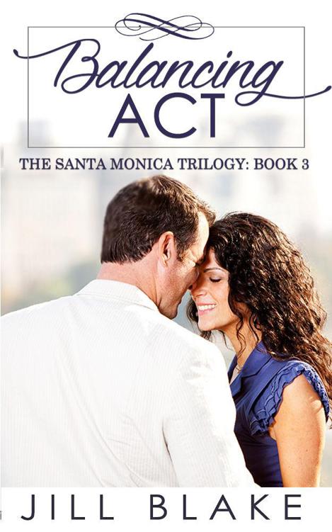 Balancing Act (The Santa Monica Trilogy Book 3) by Blake, Jill