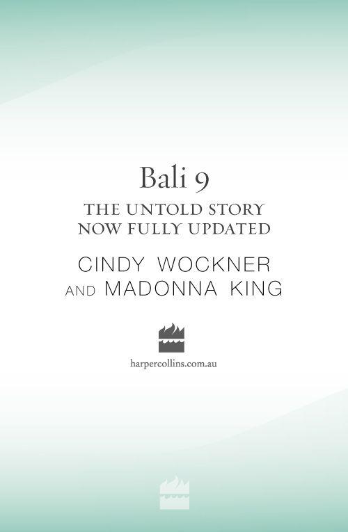 Bali 9: The Untold Story by King, Madonna