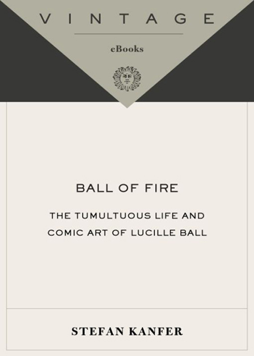 Ball of Fire (2007) by Stefan Kanfer