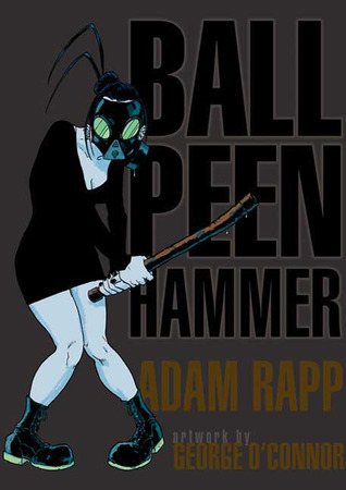 Ball Peen Hammer (2009) by Adam Rapp