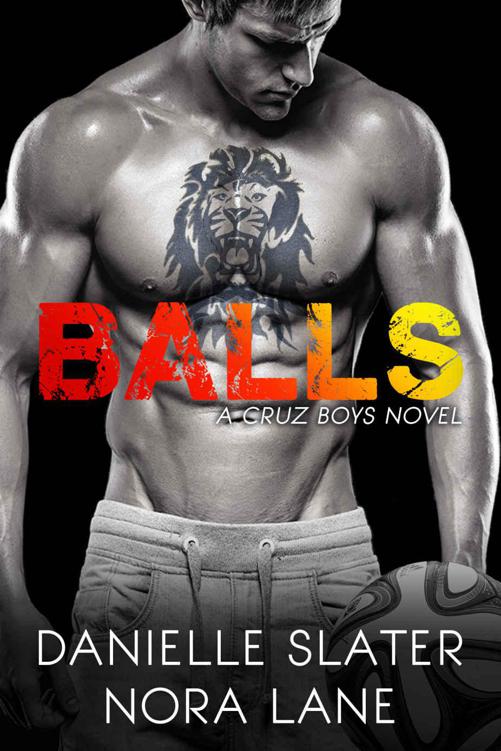 Balls: A Bad Boy Sports Romance (A Cruz Boys Novel Book 1) by Slater, Danielle