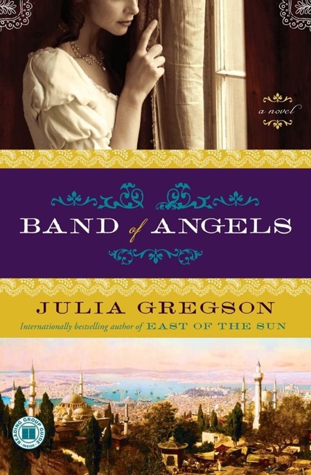 Band of Angel by Julia Gregson