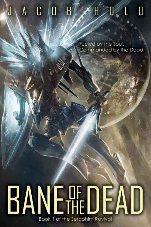 Bane of the Dead (Seraphim Revival Book 1) by Jacob Holo