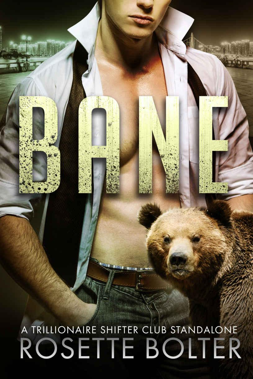 Bane: Trillionaire Shifter Club Book One by Rosette Bolter