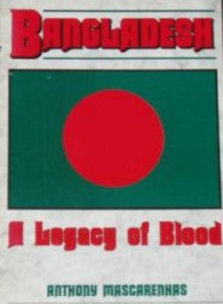 Bangladesh: A Legacy of Blood (2000) by Anthony Mascarenhas