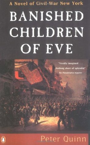 Banished Children of Eve:  A Novel of Civil War New York (1995)