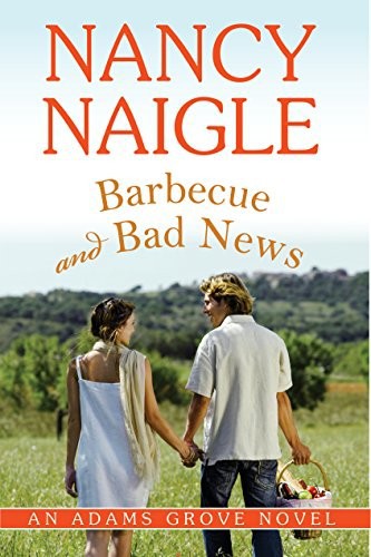 Barbecue and Bad News by Nancy Naigle