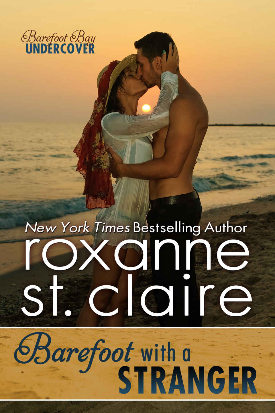 Barefoot With a Stranger (Barefoot Bay Undercover Book 2) by Roxanne St. Claire