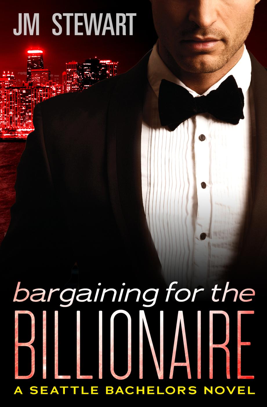 Bargaining for the Billionaire (2016) by J.M. Stewart