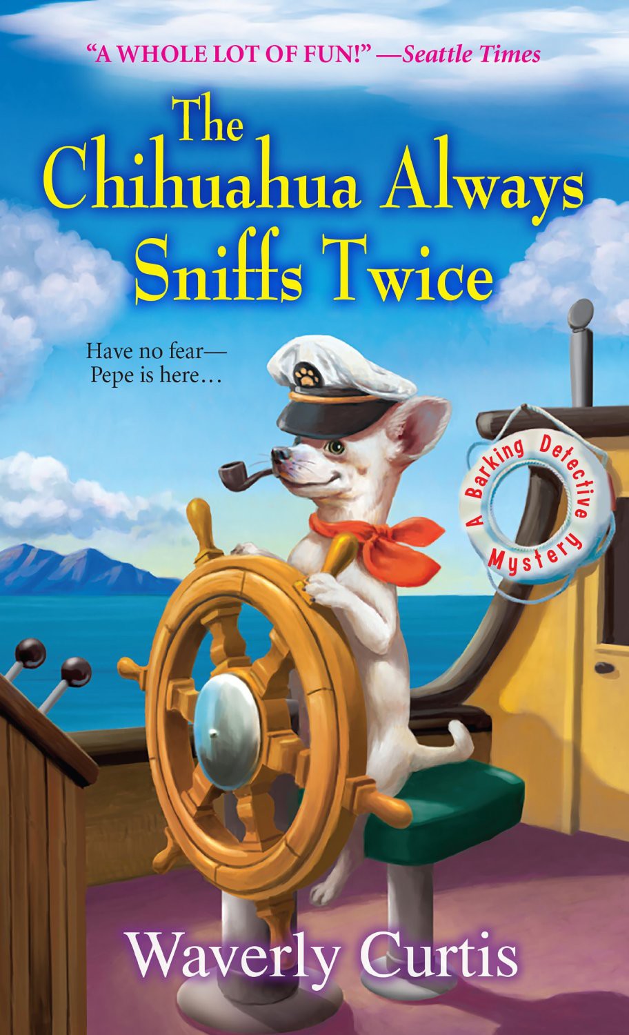 Barking Detective 04 - The Chihuahua Always Sniffs Twice by Waverly Curtis