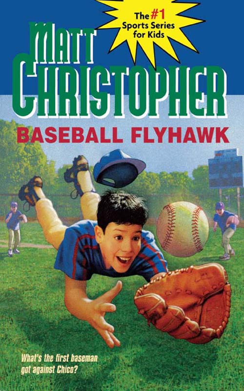 Baseball Flyhawk (2009) by Matt Christopher