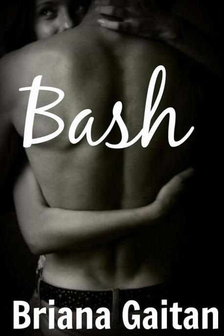 Bash by Briana Gaitan